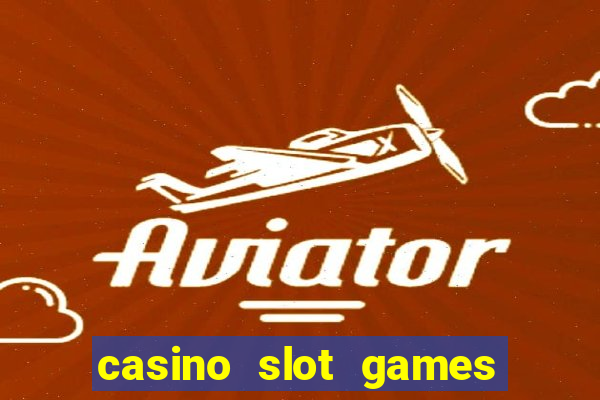 casino slot games for free