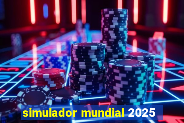 simulador mundial 2025