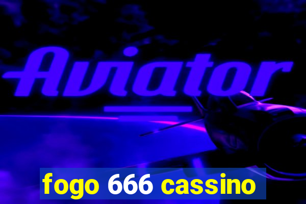 fogo 666 cassino