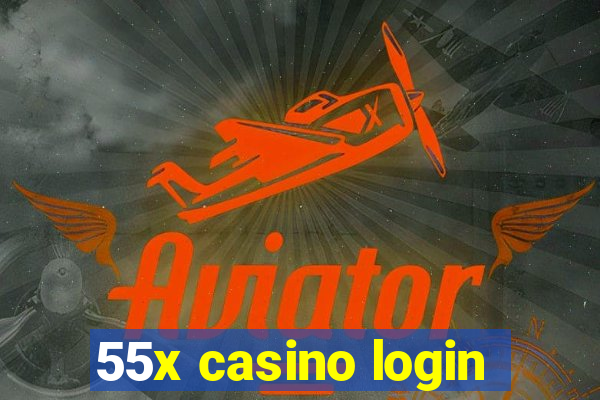 55x casino login