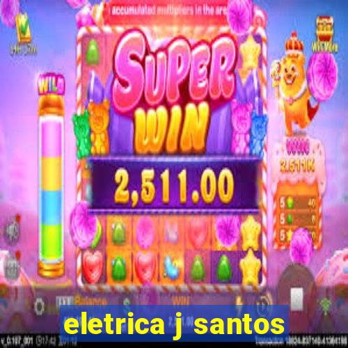 eletrica j santos