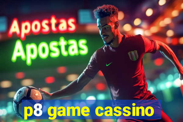 p8 game cassino