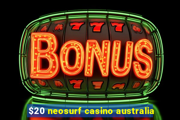 $20 neosurf casino australia