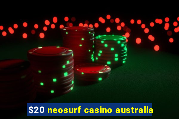 $20 neosurf casino australia