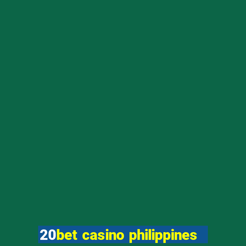 20bet casino philippines