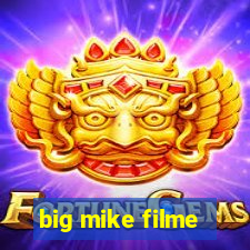 big mike filme