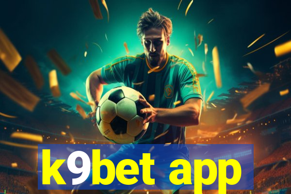 k9bet app