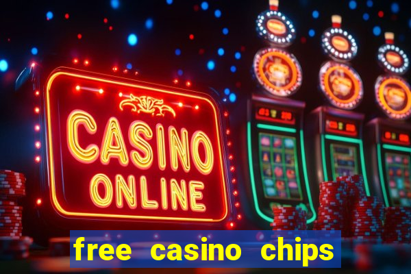 free casino chips no deposit