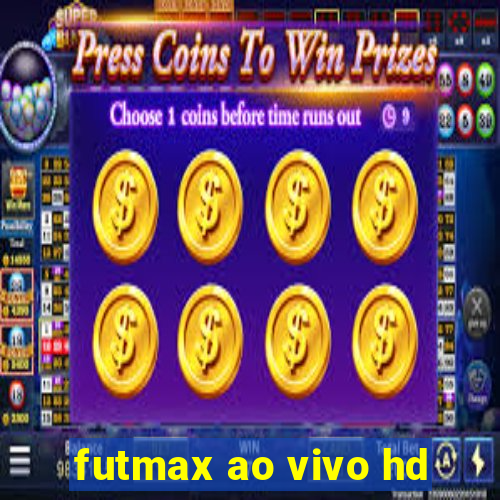 futmax ao vivo hd