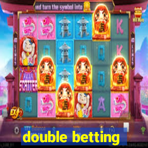 double betting