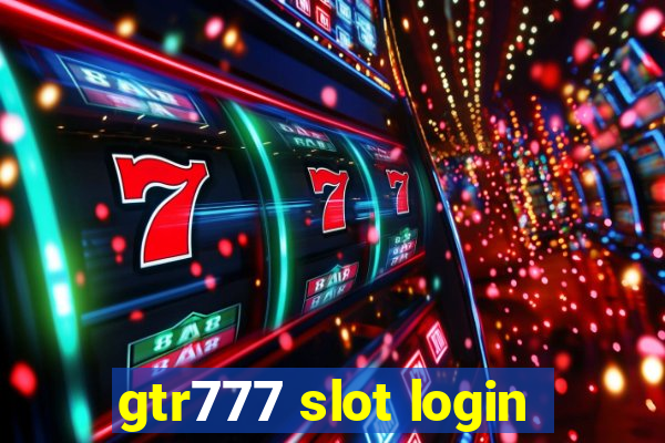 gtr777 slot login