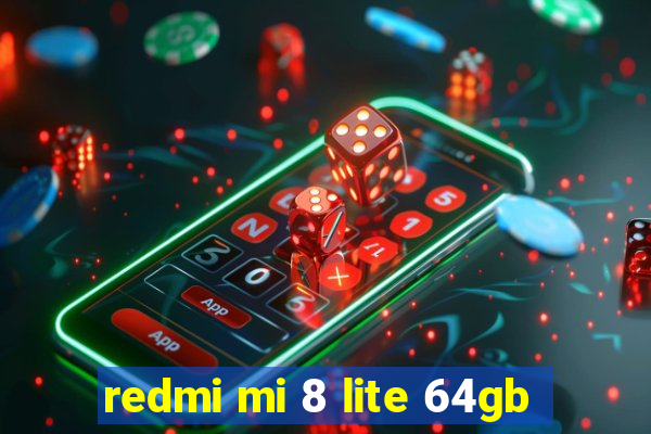 redmi mi 8 lite 64gb