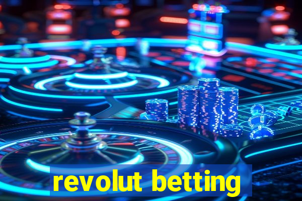 revolut betting