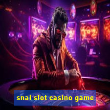 snai slot casino game