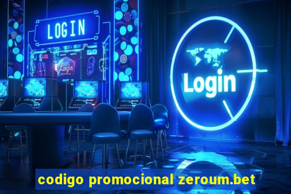 codigo promocional zeroum.bet