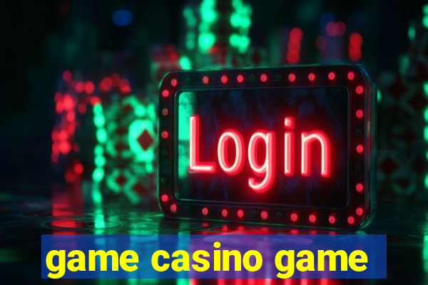 game casino game