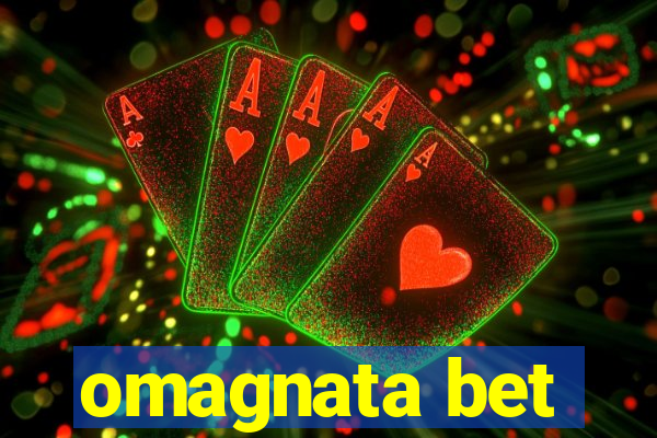 omagnata bet