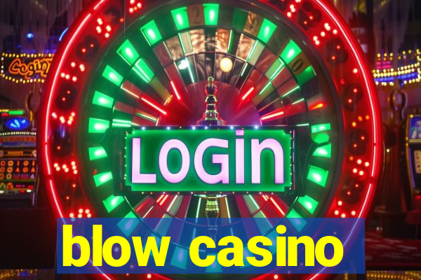 blow casino