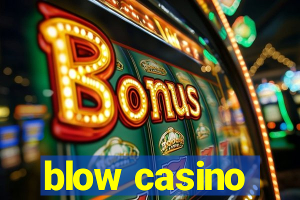 blow casino