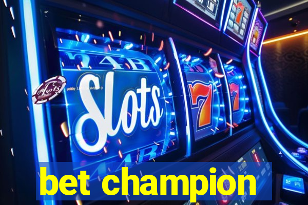 bet champion