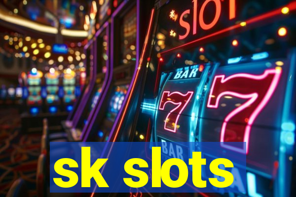 sk slots