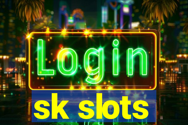 sk slots