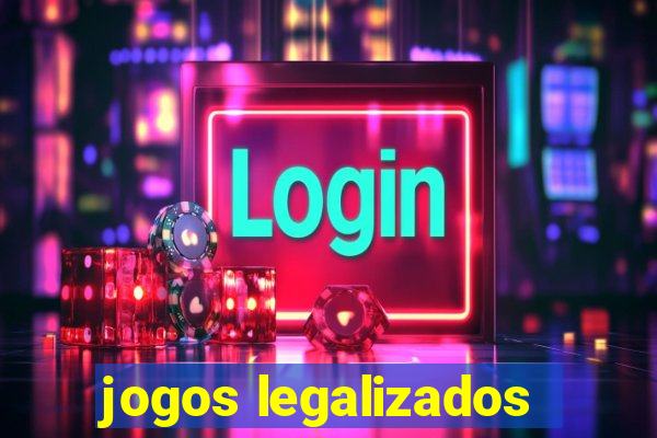 jogos legalizados