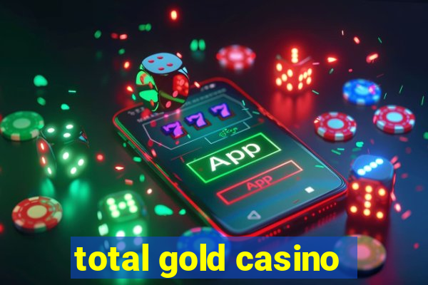 total gold casino