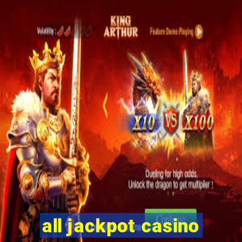 all jackpot casino