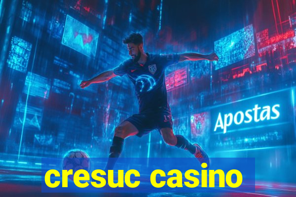 cresuc casino