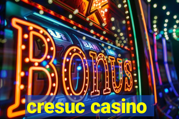 cresuc casino