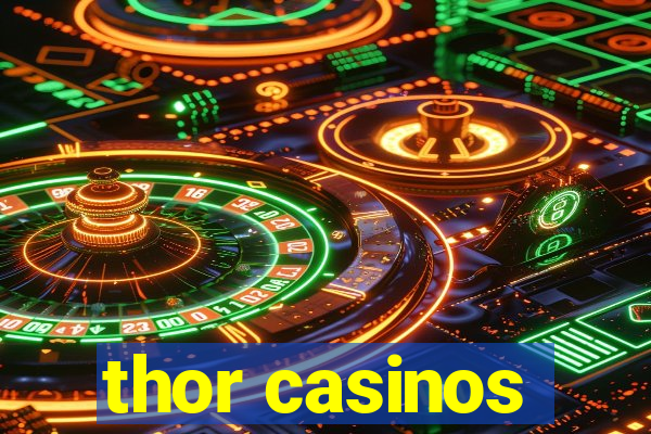 thor casinos