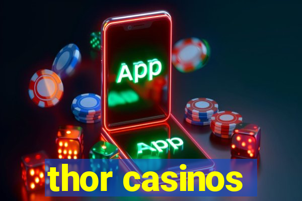 thor casinos