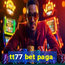 tt77 bet paga