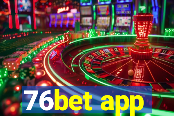 76bet app