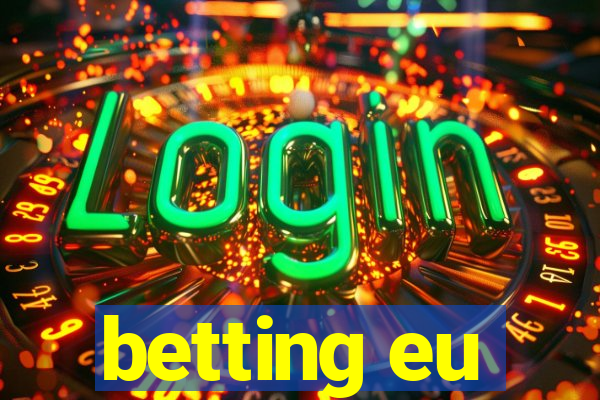 betting eu