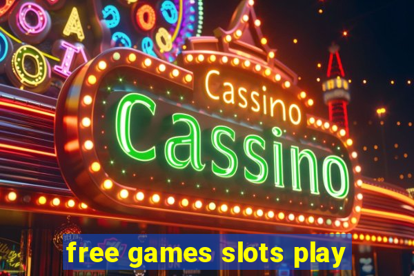 free games slots play