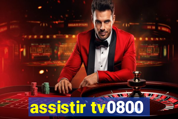 assistir tv0800