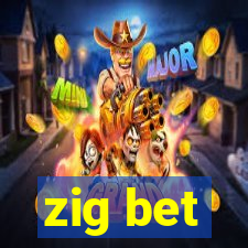 zig bet