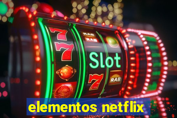 elementos netflix