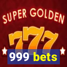 999 bets