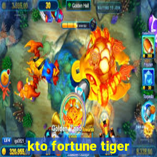 kto fortune tiger