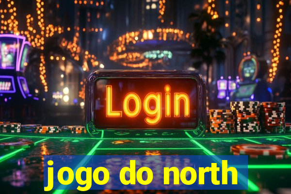 jogo do north