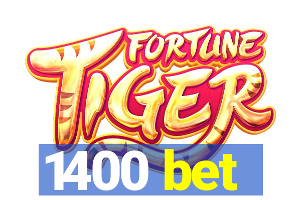 1400 bet