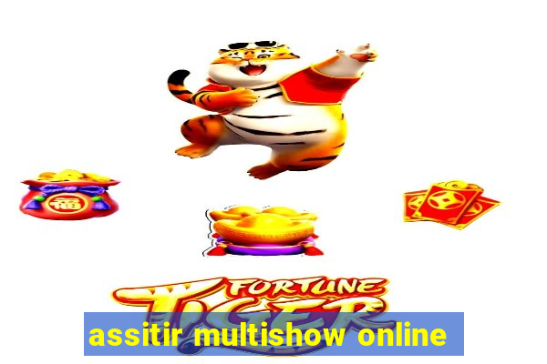 assitir multishow online