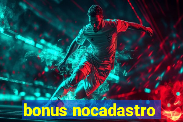 bonus nocadastro