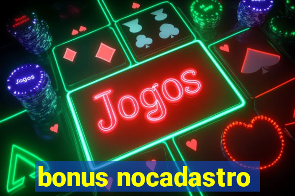 bonus nocadastro