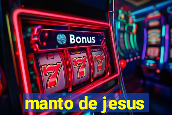 manto de jesus