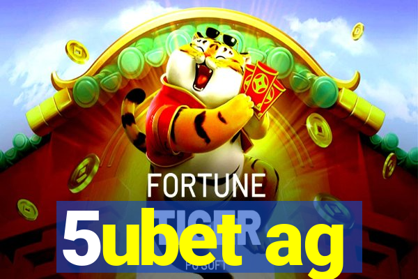 5ubet ag