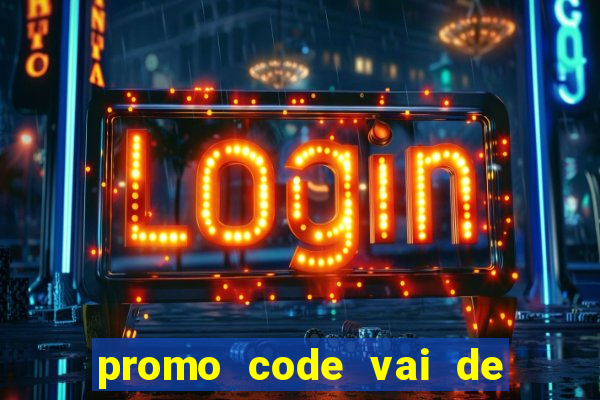 promo code vai de bet corinthians